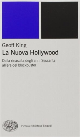 9788806171902-La nuova Hollywood. Dalla rinascita degli anni Sessanta all'era del blockbuster.